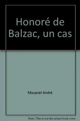 Couverture du produit · Honoré de Balzac, un cas