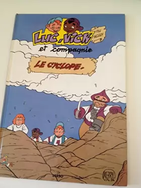 Couverture du produit · Luc, Vick et compagnie - Le cyclope