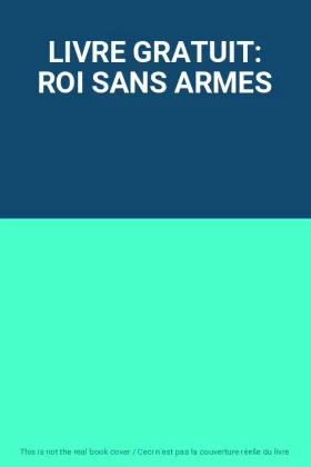 Couverture du produit · LIVRE GRATUIT: ROI SANS ARMES