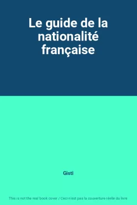 Couverture du produit · Le guide de la nationalité française