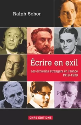 Couverture du produit · Ecrire en exil. Les écrivains étrangers en France