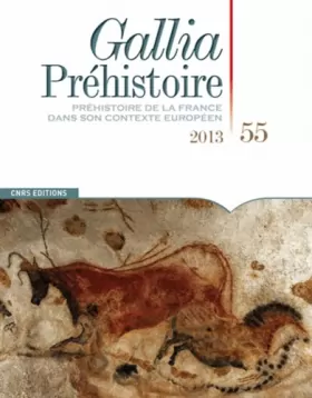 Couverture du produit · Gallia préhistoire 55-2013