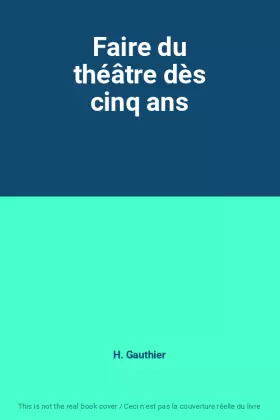 Couverture du produit · Faire du théâtre dès cinq ans