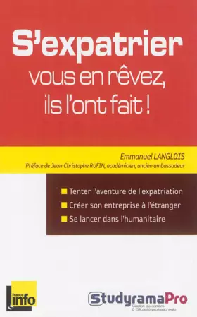 Couverture du produit · S'expatrier : vous en rêvez, ils l'ont fait ! : Lesfrançais du monde se racontent