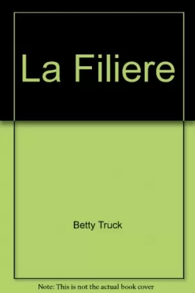 Couverture du produit · La Filière [Broché] by Truck, Betty, Perrault, Gilles, Cosmos, Jean