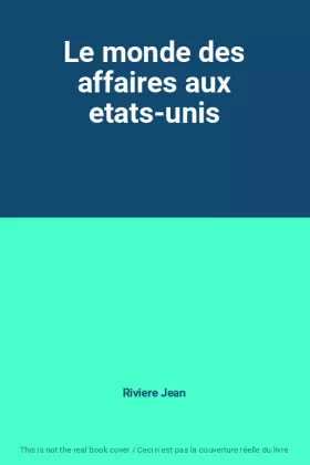 Couverture du produit · Le monde des affaires aux etats-unis