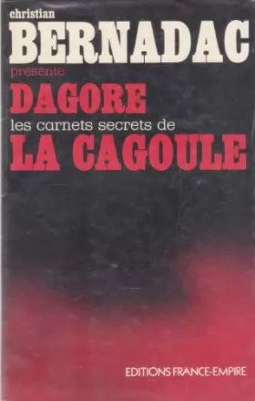 Couverture du produit · Dagore, les carnets secrets de la cagoule.
