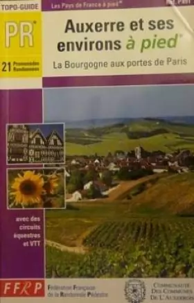 Couverture du produit · Auxerre et ses environs à pied : La Bourgogne aux portes de Paris