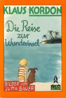 Couverture du produit · Die Reise zur Wunderinsel : eine fast wahre Geschichte.