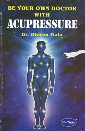 Couverture du produit · Be your own Doctor with ACUPRESSURE (Be Your Own Doctor)