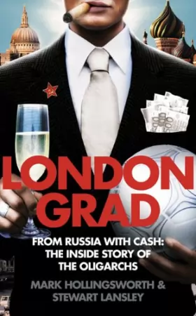 Couverture du produit · Londongrad: From Russia With Cash: the Inside Story of the Oligarchs