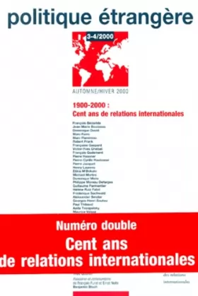 Couverture du produit · Politique étrangère nø3-4/2000: cent ans de relations internationales 1900-2000