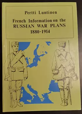 Couverture du produit · French information on the Russian war plans 1880-1914 (Studia historica)
