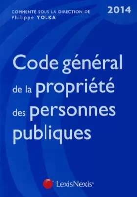 Couverture du produit · Code général de la propriété des personnes publiques 2014