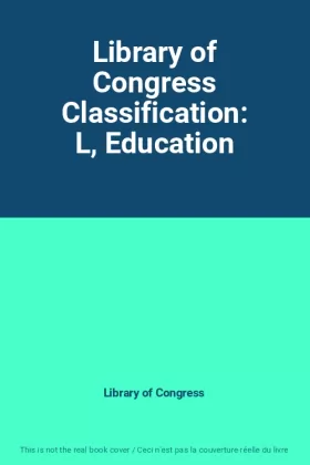 Couverture du produit · Library of Congress Classification: L, Education