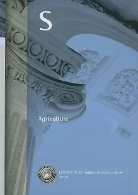 Couverture du produit · Library of Congress Classification 2008: S : Agriculture
