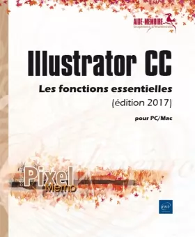 Couverture du produit · Illustrator CC pour PC/Mac (édition 2017) - Les fonctions essentielles
