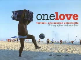 Couverture du produit · One Love - Football Une passion universelle