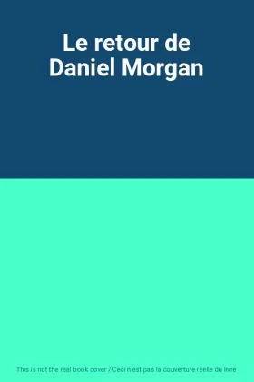 Couverture du produit · Le retour de Daniel Morgan