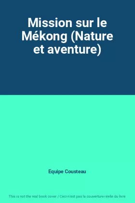 Couverture du produit · Mission sur le Mékong (Nature et aventure)