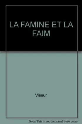 Couverture du produit · LA FAMINE ET LA FAIM