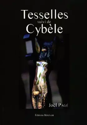 Couverture du produit · Tesselles suivi de Cybèle