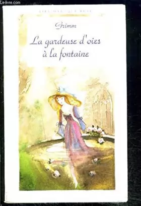 Couverture du produit · La gardeuse d'oies à la fontaine. La boule de cristal