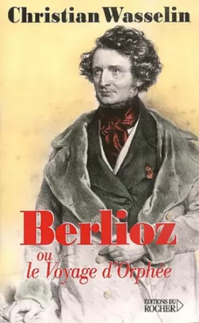 Couverture du produit · Berlioz ou le Voyage d'Orphée