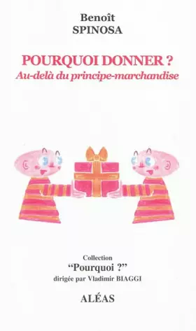 Couverture du produit · Pourquoi donner ?: Au-delà du principe-marchandise
