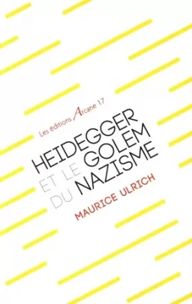 Couverture du produit · Heidegger et le Golem du Nazisme