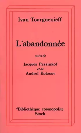 Couverture du produit · L'abandonnée suivi de Jacques Passinkof et de Andreï Kolosov