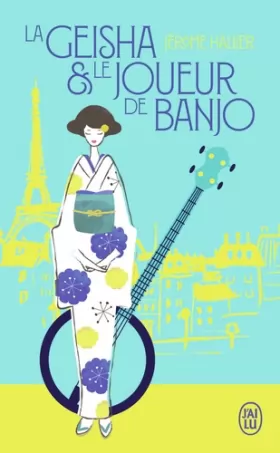 Couverture du produit · La geisha et le joueur de banjo