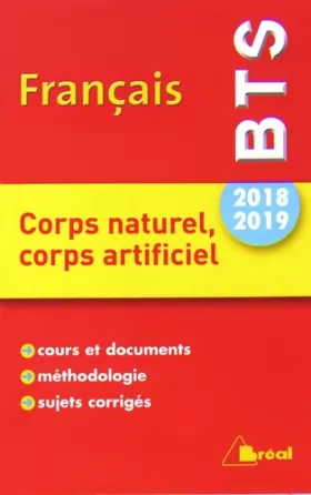 Couverture du produit · Thème de BTS français 2018-2019 : Corps naturel, corps artificiel