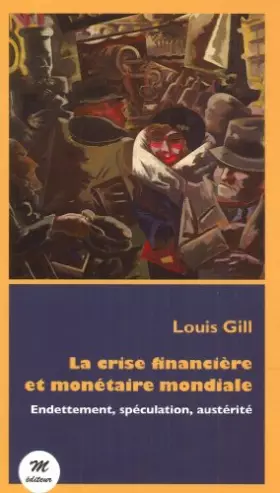 Couverture du produit · La Crise Financiere et Monétaire Mondiale