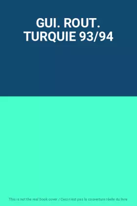 Couverture du produit · GUI. ROUT. TURQUIE 93/94