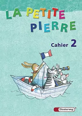 Couverture du produit · LA PETITE PIERRE - Ausgabe 2007: Cahier d'activités 2