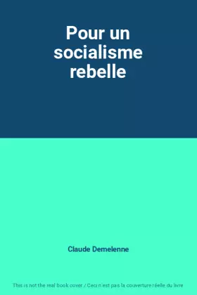 Couverture du produit · Pour un socialisme rebelle