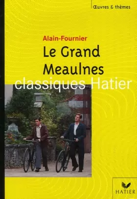 Couverture du produit · O&T - Alain-Fournier, Le Grand Meaulnes