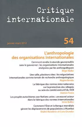 Couverture du produit · Critique internationale, N° 54, Janvier-mars : L'anthropologie des organisations internationales