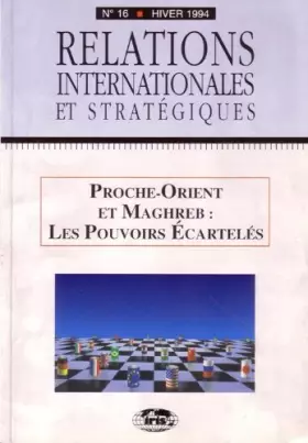Couverture du produit · Relations internationale et stratégie, numéro 16, 1994 : Proche-Orient et Maghreb, les pouvoirs écartelés