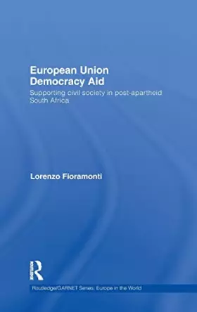 Couverture du produit · European Union Democracy Aid: Supporting civil society in post-apartheid South Africa