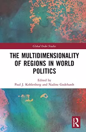Couverture du produit · The Multidimensionality of Regions in World Politics
