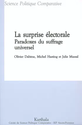 Couverture du produit · La surprise électorale : Paradoxes du suffrage universel (Colombie,Equateur, France, Maroc, Suède, Turquie...)