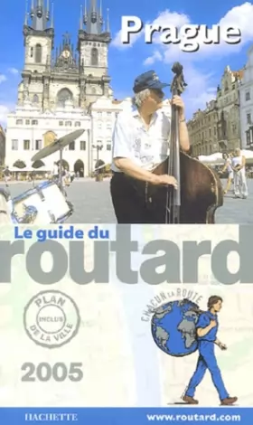 Couverture du produit · Le Guide du routard, édition 2005 : Prague
