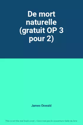 Couverture du produit · De mort naturelle (gratuit OP 3 pour 2)
