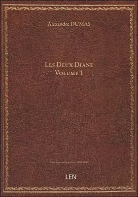 Couverture du produit · Les Deux Diane, par Alexandre Dumas. Volume 1