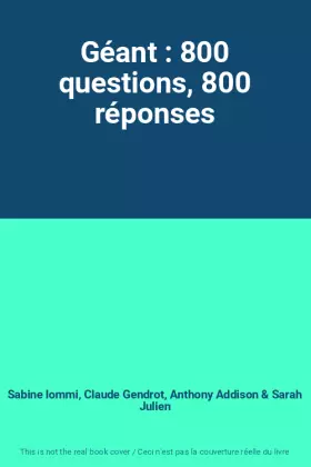 Couverture du produit · Géant : 800 questions, 800 réponses