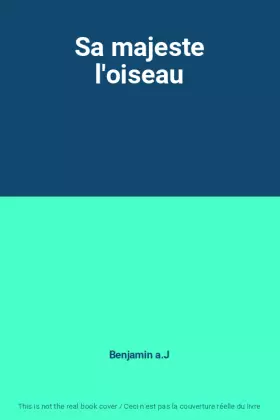 Couverture du produit · Sa majeste l'oiseau