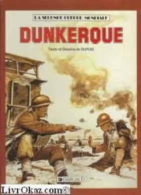 Couverture du produit · Dunkerque (La Seconde guerre mondiale)