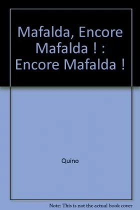 Couverture du produit · Mafalda, Encore Mafalda ! : Encore Mafalda !